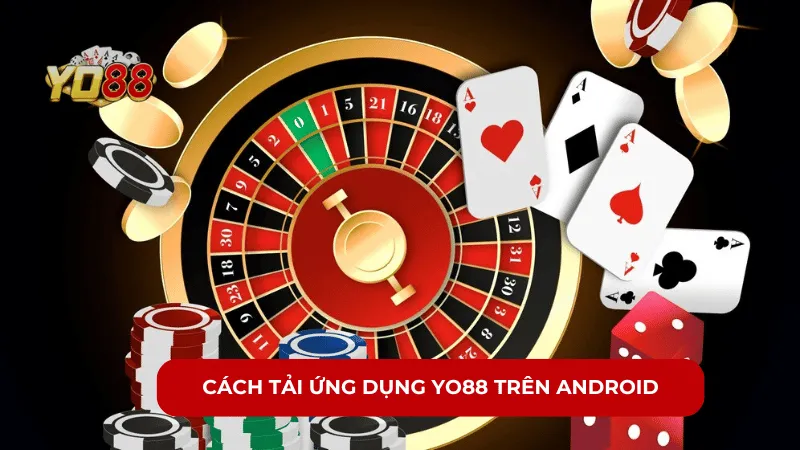 Quy trình tải app YO88 đơn giản về di động Android